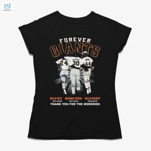 Epic Giants Tshirt Mays Cepeda Mccovey Laugh Remember fashionwaveus 1 1