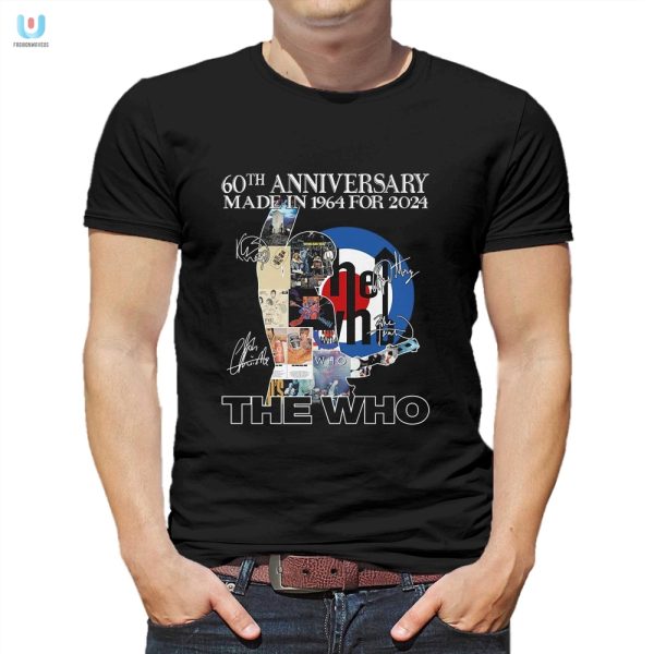 60Th Anniversary 2024 The Who Tee Vintage 1964 Humor fashionwaveus 1