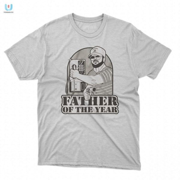 Funny Unique Father Of The Year Tshirt Perfect Gift fashionwaveus 1 4