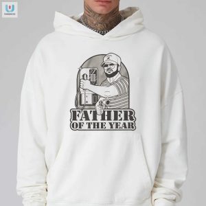 Funny Unique Father Of The Year Tshirt Perfect Gift fashionwaveus 1 6