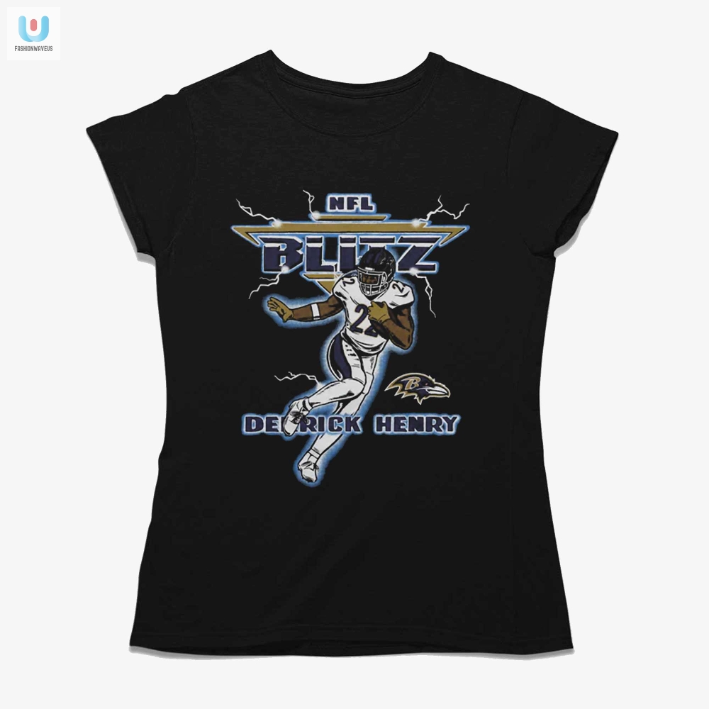 Get Blitzed With Ravens Derrick Henry Shirt  Hilariously Unique