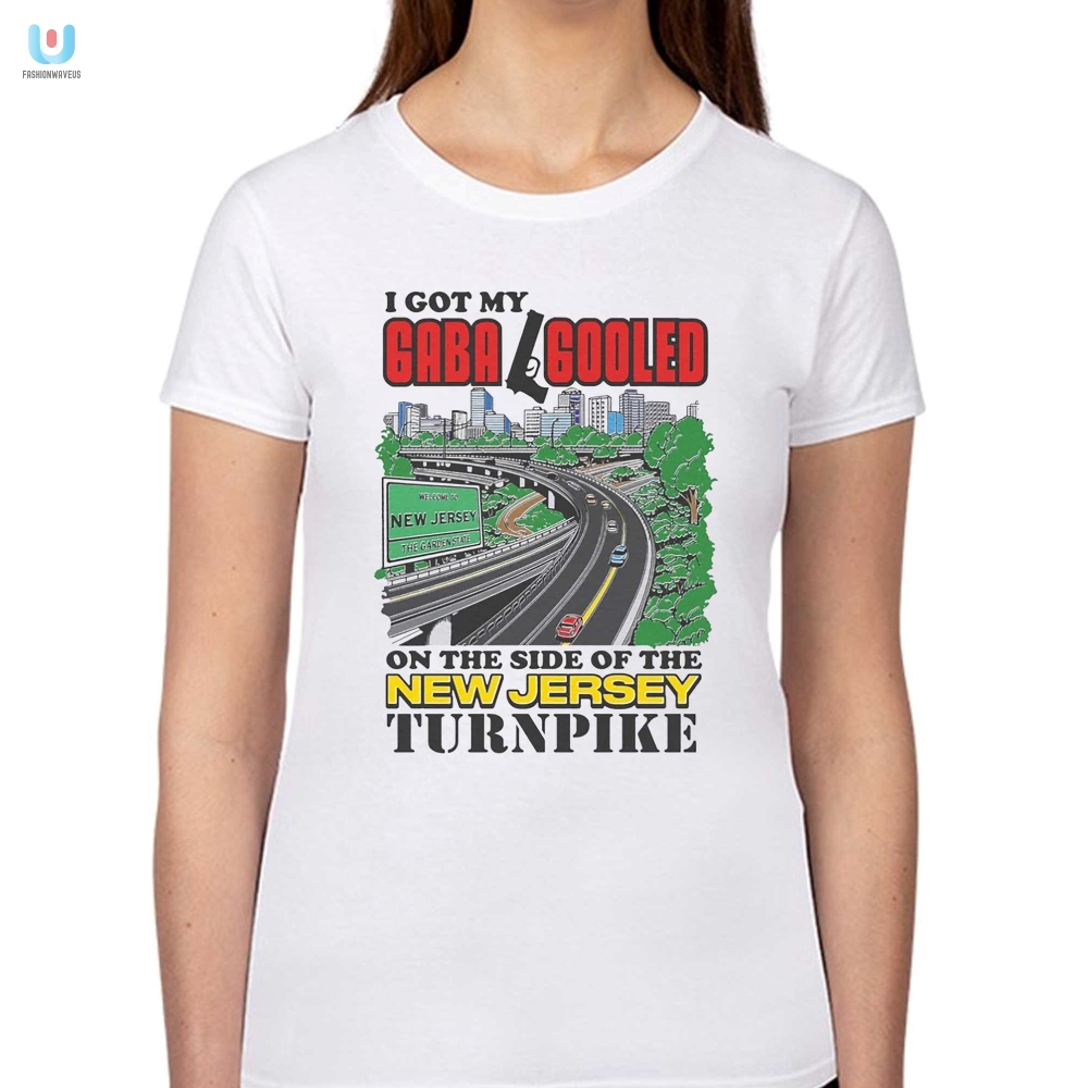 Gaba Gooled Tee  Hilarious Nj Turnpike Souvenir