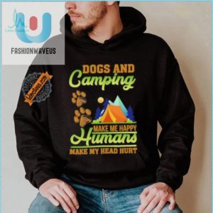 Funny Dogs Camping Tshirt Human Headache Relief fashionwaveus 1 3