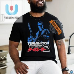 Get To The Tee Hilarious Arnold T2 Shirt Own It Now fashionwaveus 1 2