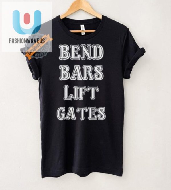 Unlock Laughter Bend Bars Lift Gates Funny Shirt fashionwaveus 1 4