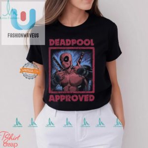 Get Your Hilarious Marvel Deadpool Approved Tshirt Today fashionwaveus 1 1