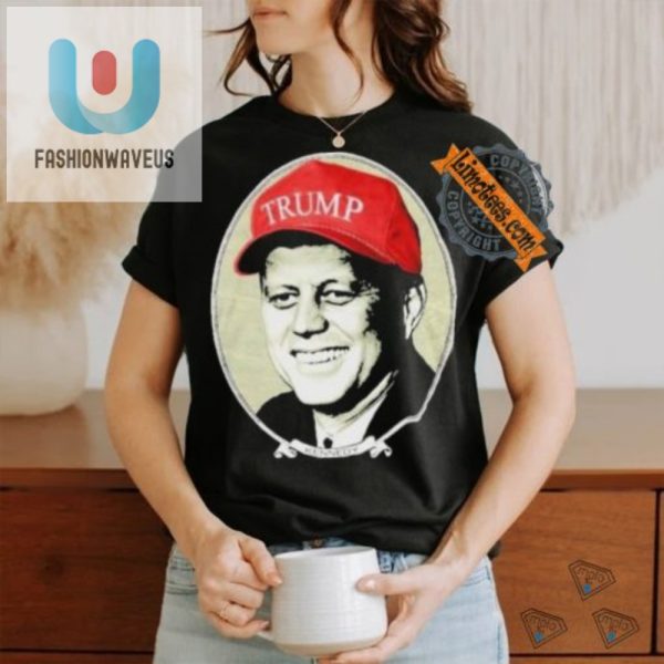 Funny Jfk Trump Hat Tshirt Unique Political Humor Tee fashionwaveus 1