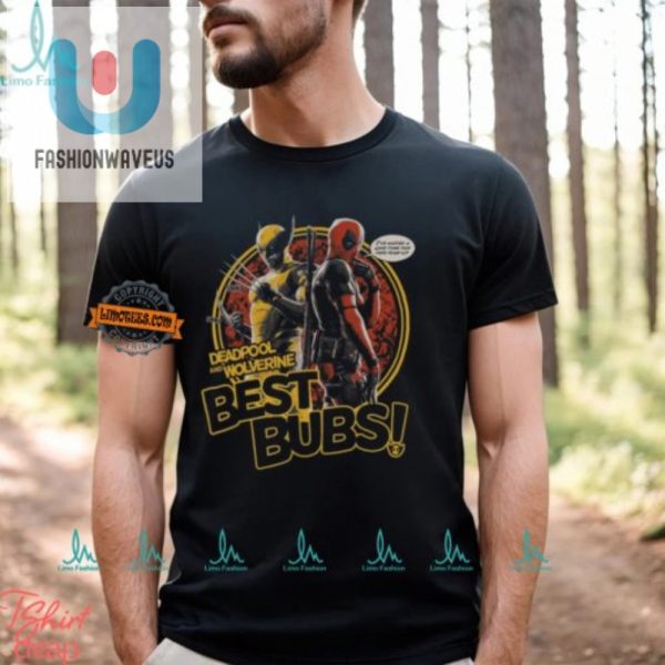 Deadpool Wolverine Best Bubs Shirt Hilarious Hero Duo Tee fashionwaveus 1