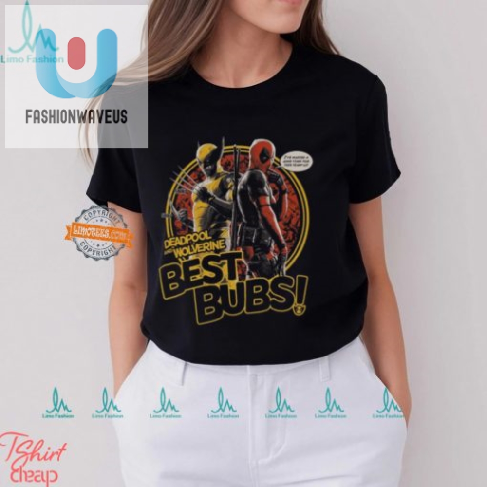 Deadpool  Wolverine Best Bubs Shirt  Hilarious Hero Duo Tee