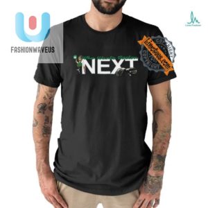 Funny Who Wants Boston Next Unisex Tee Unique Cool fashionwaveus 1 1