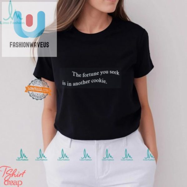 Funny Fortune Cookie Shirt Unique Humorous Gift Idea fashionwaveus 1 2