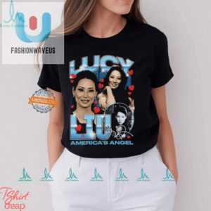 Get The Lucy Liu Americas Angel Shirt Uniquely Hilarious fashionwaveus 1 2