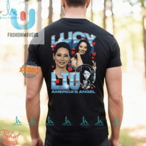 Get The Lucy Liu Americas Angel Shirt Uniquely Hilarious fashionwaveus 1 3