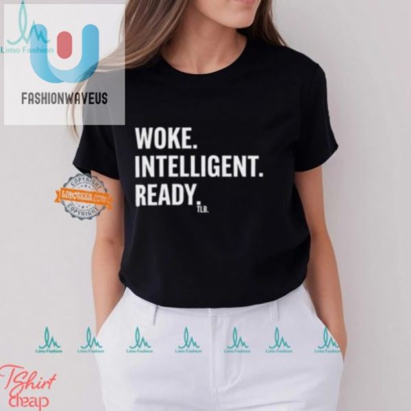 Get Woke Hilarious Unique Intelligent Ready Tshirt fashionwaveus 1 2