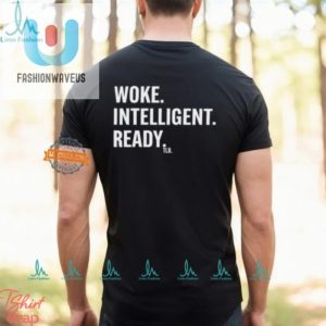 Get Woke Hilarious Unique Intelligent Ready Tshirt fashionwaveus 1 3