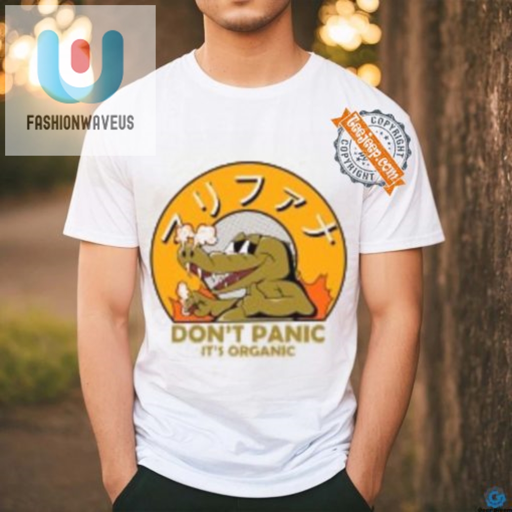 Stay Chill In Style Funny Dont Panic Its Organic Tee