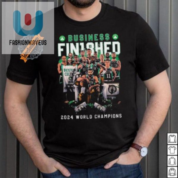 Funny Boston Celtics Business Finished Champs Shirt 2024 fashionwaveus 1 4