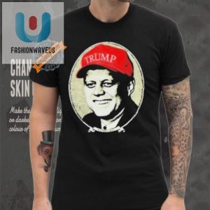 Get Laughs With Unique Jfk Trump Hat Shirt Fun Trendy Design fashionwaveus 1 3