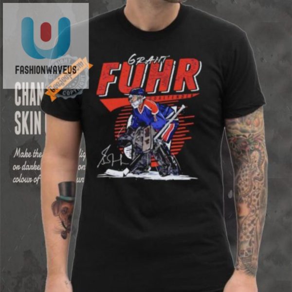 Get Your Fuhrreal Laughs Signed Edmonton Goalie Tee fashionwaveus 1 3