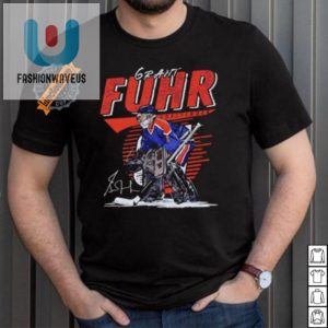 Get Your Fuhrreal Laughs Signed Edmonton Goalie Tee fashionwaveus 1 4