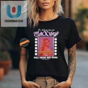 Maxxxines Fame Tshirts Humor Uniqueness Now In Theaters 2024 fashionwaveus 1 2