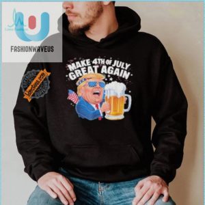 Funny Trump 4Th Of July Beer Tshirt Unique Patriotic Tee fashionwaveus 1 1