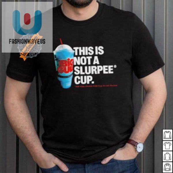 Funny 7 Eleven Not A Slurpee Cup Tshirt Stand Out fashionwaveus 1 4