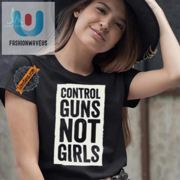 Funny Joe Biden Shirt Control Guns Not Girls Statement Tee fashionwaveus 1 8