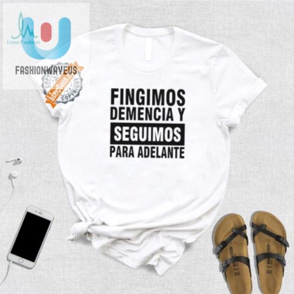 Fingimos Demencia Shirt Hilarious Unique Design fashionwaveus 1 2