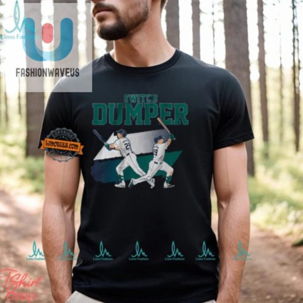 Get Dumped Cal Raleigh Switch Dumper Tee Hilarious Unique fashionwaveus 1