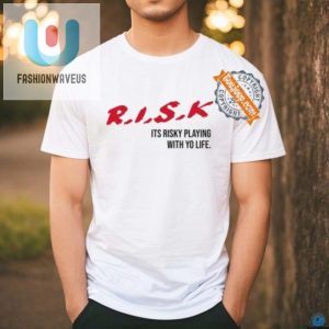 Get Saucy Risk Its Risky Funny Shirt Lifes A Gamble fashionwaveus 1 1