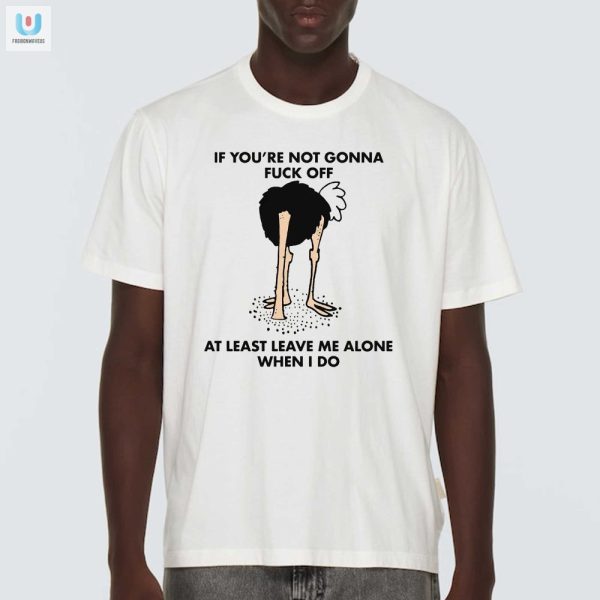 Humorous Fuck Off Shirt By Renaissance Man Stand Out Now fashionwaveus 1