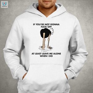 Humorous Fuck Off Shirt By Renaissance Man Stand Out Now fashionwaveus 1 2