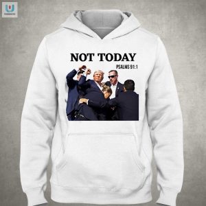 Hilarious Not Today Trump Shooting Shirt Stand Out Fun fashionwaveus 1 2