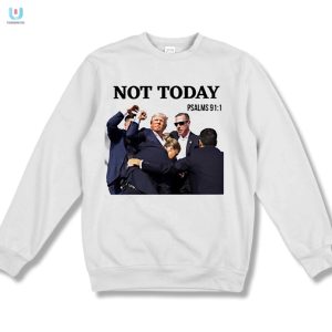 Hilarious Not Today Trump Shooting Shirt Stand Out Fun fashionwaveus 1 3