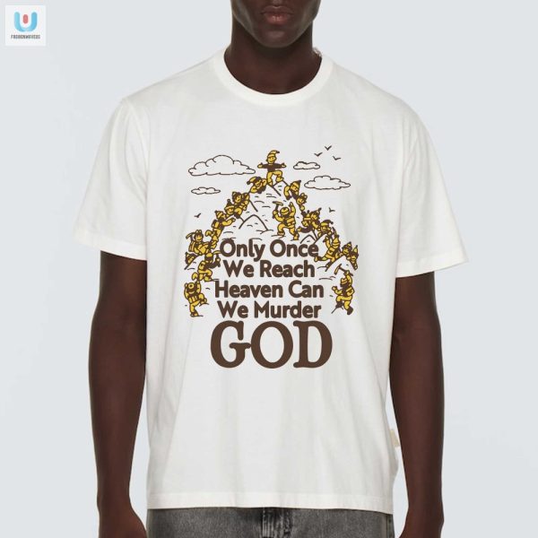 Murder God In Style Hilarious Heaven Tee By Renaissance Man fashionwaveus 1