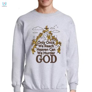 Murder God In Style Hilarious Heaven Tee By Renaissance Man fashionwaveus 1 3