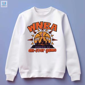 Score Big Laughs 2024 Wnba Allstar Shirt Phoenix Style fashionwaveus 1 3