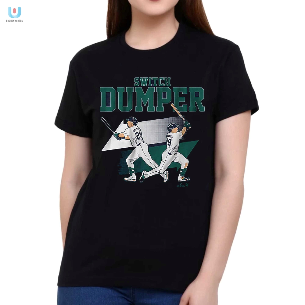 Get Dumped Funny  Unique Cal Raleigh Switch Dumper Tee