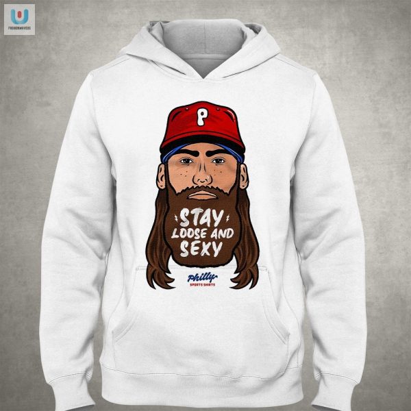 Get Stay Loose Sexy Philly Shirt Uniquely Hilarious Tee fashionwaveus 1 2