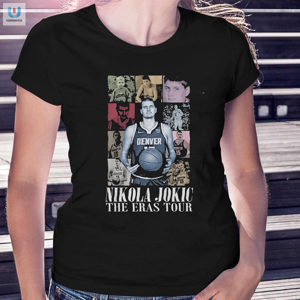 Nikola Jokics Epic Eras Tour Tee  Hoops  Laughs