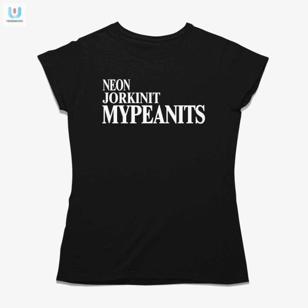 Get Quirky Neon Jorkinit Mypeanits Shirt Stand Out Fun fashionwaveus 1 1