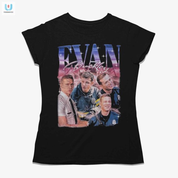 Get Laughs Style With Unique Evan Buckley Shirts fashionwaveus 1 1