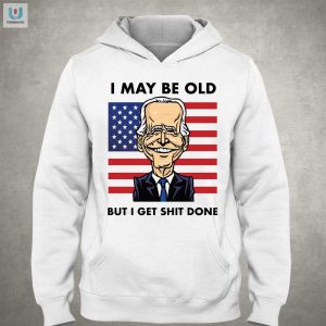 Humorous Joe Biden Shirt Old But Get Shit Done Tee fashionwaveus 1 2