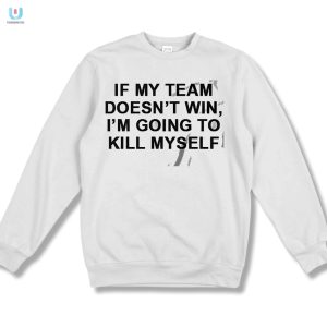 Hilarious Team Win Or I Quit Tshirt Unique Funny Tee fashionwaveus 1 3