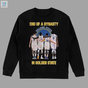 Golden States Dynasty Ends Hilarious Tshirt For Fans fashionwaveus 1 3