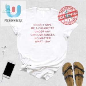 Funny Antismoking Shirt No Cigarettes No Excuses Tee fashionwaveus 1 2