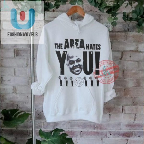 Rock Nba Style The Area Hates You Funny Shirt fashionwaveus 1 2