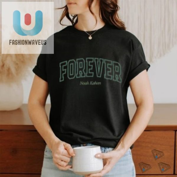 Get Your Forever Noah Kahan Shirt Uniquely Hilarious Gear fashionwaveus 1