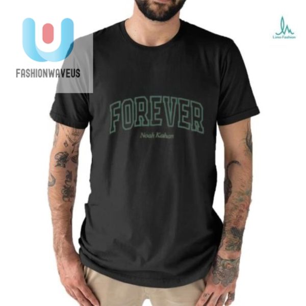 Get Your Forever Noah Kahan Shirt Uniquely Hilarious Gear fashionwaveus 1 3